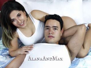 AlanaAndMax