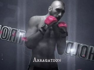 Arragation