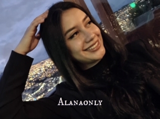Alanaonly