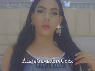 AlejaGamesBigCock