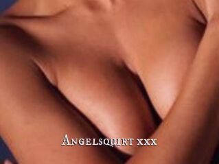 Angelsquirt_xxx