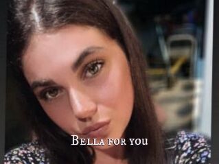Bella_for_you