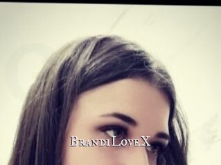 BrandiLoveX