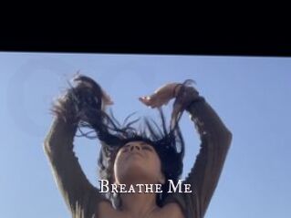 Breathe_Me