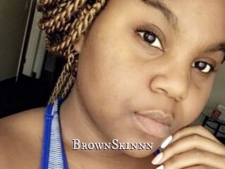 BrownSkinnn