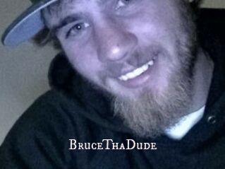 BruceThaDude