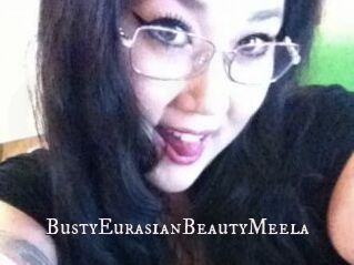 BustyEurasianBeautyMeela