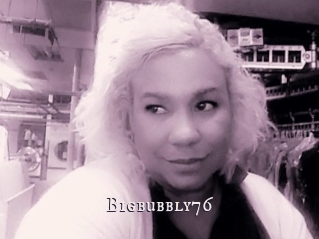 Bigbubbly76
