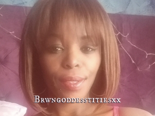 Brwngoddesstitiesxx