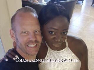 Chamazinginblacknwhite