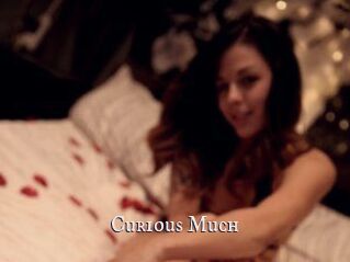 Curious_Much