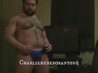 Charliehereforanyone