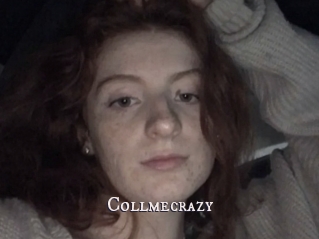Collmecrazy