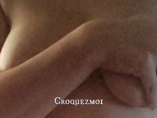 Croquezmoi