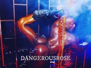 DANGEROUSROSE