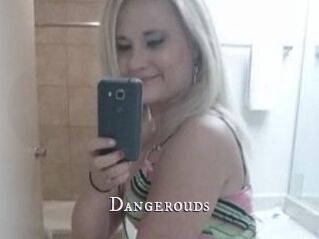 Dangerouds
