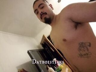 Datboisticks