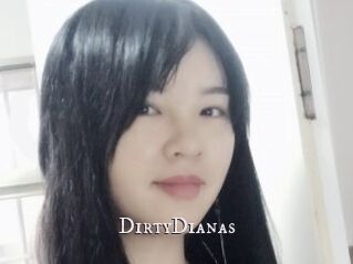 DirtyDianas