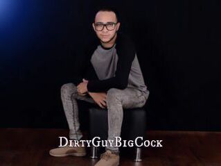 DirtyGuyBigCock