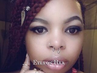 Eyes_on_Her