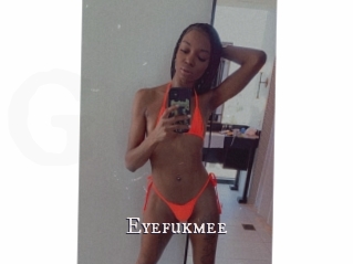 Eyefukmee