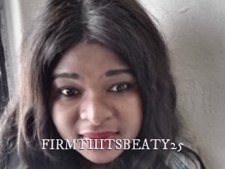 FIRMTIIITSBEATY25
