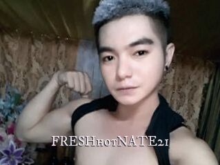 FRESHhotNATE21