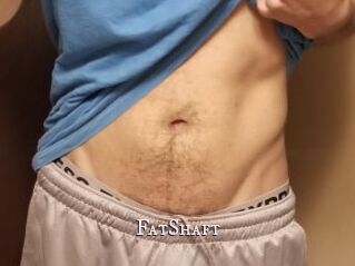 FatShaft
