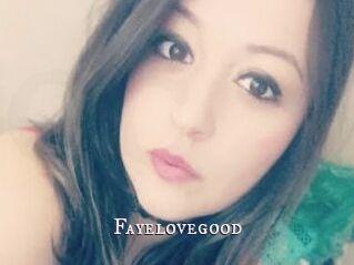 Fayelovegood