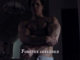 Forever_shredded