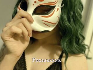 Foxigreene