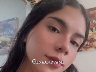 Ginaandcami