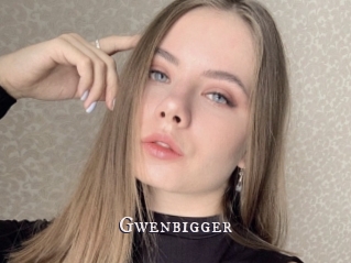 Gwenbigger