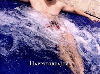Happytobealive