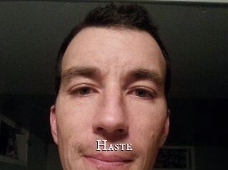 Haste