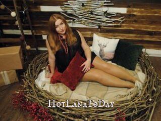 HotLanaToDay