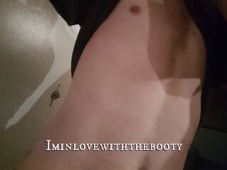 Iminlovewiththebooty