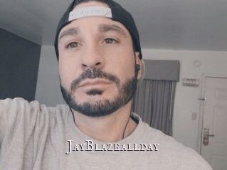 JayBlazeallday