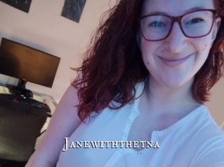 Janewiththetna