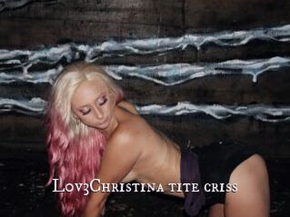 L0v3Christina_tite_criss