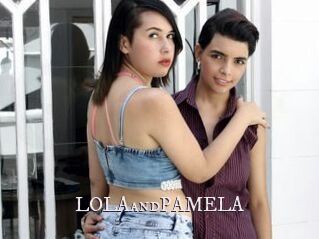 LOLAandPAMELA
