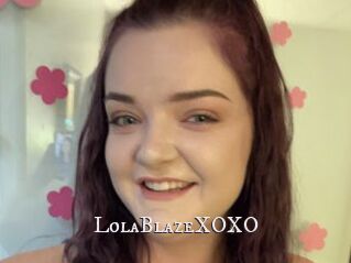 LolaBlazeXOXO