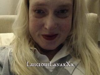 LusciousLanaxXx