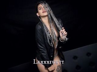 Lexxxiwett
