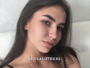 Lolalothers