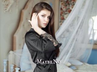 MaybeNo