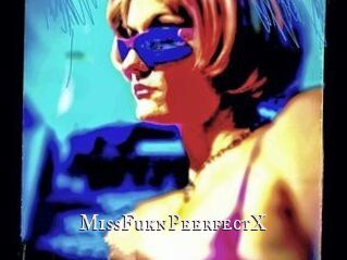 MissFuknPeerfectX