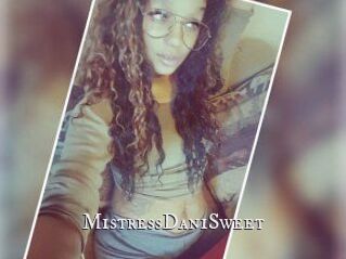 MistressDaniSweet