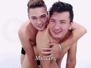 MrSlave