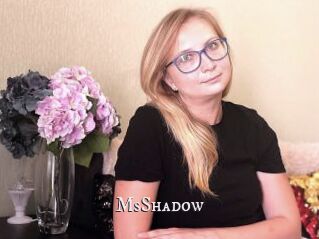 MsShadow